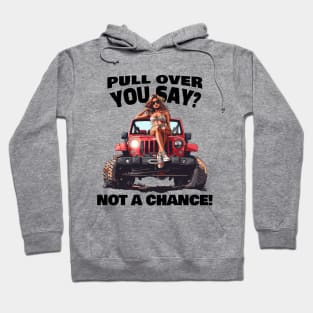 Pull over you say? Not a chance! Hoodie